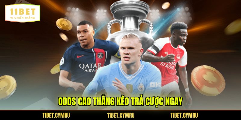 Odds cao thắng kèo trả cược ngay